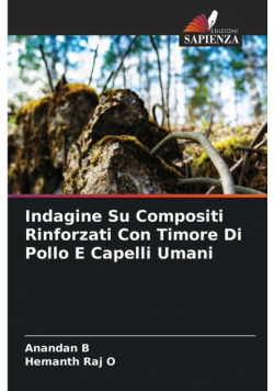Indagine Su Compositi Rinforzati Con Timore Di Pollo E Capelli Umani