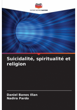 Suicidalité, spiritualité et religion