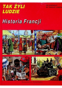 Tak żyli ludzie Historia Francji