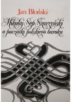 Mikołaj Sęp Szarzyński a początki polskiego baroku