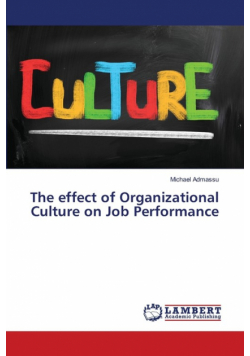 The effect of Organizational Culture on Job Performance