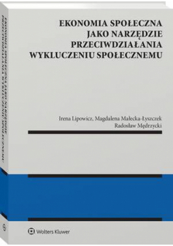 Ekonomia społeczna jako narzędzie przeciwdziałania wykluczeniu społecznemu