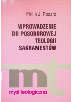 Wprowadzenie do posoborowej teologii sakramentów