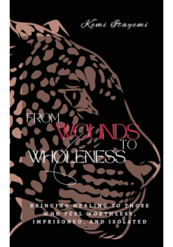 From Wounds to Wholeness