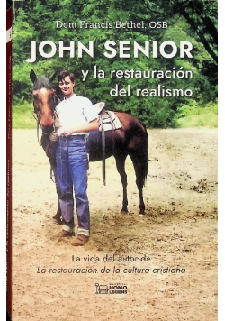 John Senior y la restauración del realismo