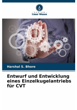Entwurf und Entwicklung eines Einzelkugelantriebs für CVT