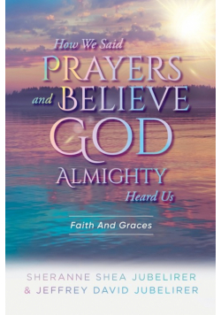 How We Said Prayers And Believe God Almighty Heard Us