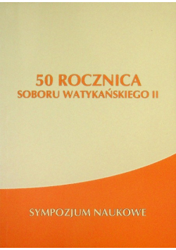 50 rocznica Soboru Watykańskiego II Sympozjum naukowe