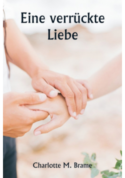 Eine verrückte Liebe