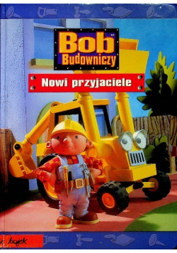Bob Budowniczy Nowi Przyjaciele