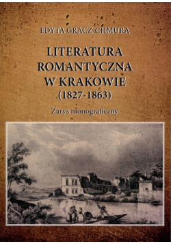 Literatura romantyczna w Krakowie (1827-1863)