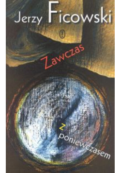 Zawczas z poniewczasem