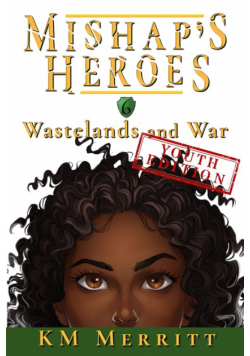 Wastelands and War Youth Edition
