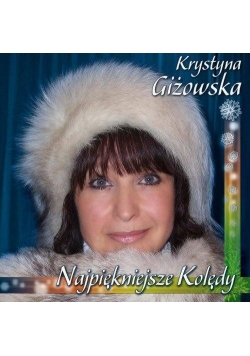 Najpiękniejsze kolędy - Krystyna Giżowska CD