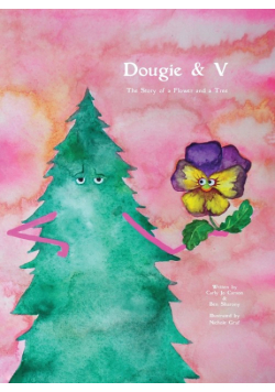 Dougie & V, The Story of a Flower and a Tree