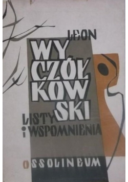 Leon Wyczółkowski. Listy i wspomnienia