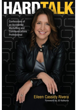 HARD TALK - Confessions of an Accidental Marketing and Communications Professional