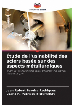 Étude de l'usinabilité des aciers basée sur des aspects métallurgiques