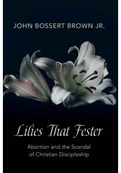 Lilies That Fester
