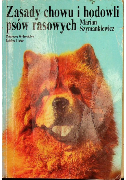 Zasady chowu i hodowli psów rasowych