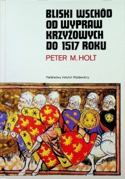 Bliski Wschód od wypraw krzyżowych do 1517 roku