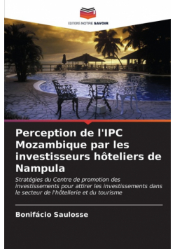 Perception de l'IPC Mozambique par les investisseurs hôteliers de Nampula