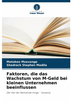 Faktoren, die das Wachstum von M-Geld bei kleinen Unternehmen beeinflussen