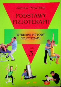 Podstawy fizjoterapii Część 3 Wybrane metody fizjoterapii