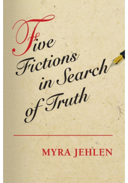Five Fictions in Search of Truth