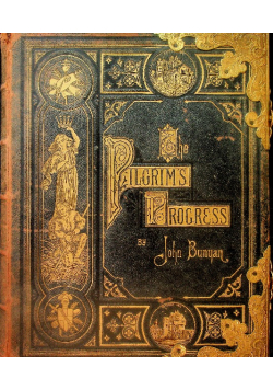 The pilgrims progress and other select works