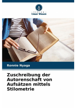 Zuschreibung der Autorenschaft von Aufsätzen mittels Stilometrie