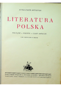 Literatura Polska początki - rozwój - czasy ostatnie 1931 r.