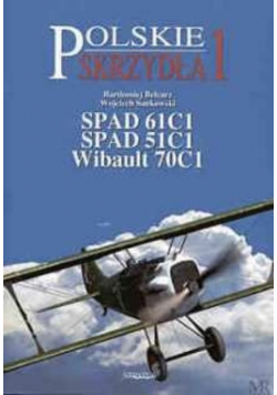 Polskie Skrzydła 1 SPAD 61 SPAD 51 Wibault 70