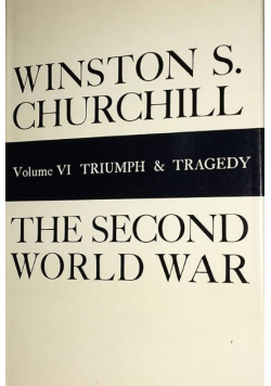 The Second World War Volume 6 Triumph and Tragedy