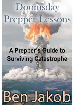 Doomsday Prepper Lessons