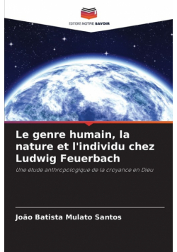Le genre humain, la nature et l'individu chez Ludwig Feuerbach