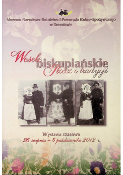 Wesele biskupiańskie Rzecz o tradycji