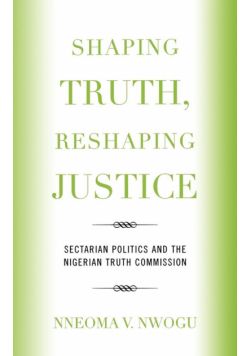 Shaping Truth, Reshaping Justice