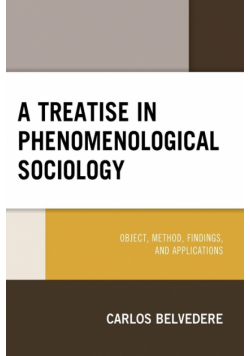 A Treatise in Phenomenological Sociology