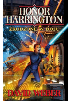 Honor Harrington Zrodzone w boju