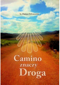 Camino znaczy droga
