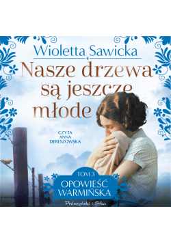 Nasze drzewa są jeszcze młode