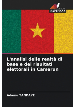 L'analisi delle realtà di base e dei risultati elettorali in Camerun