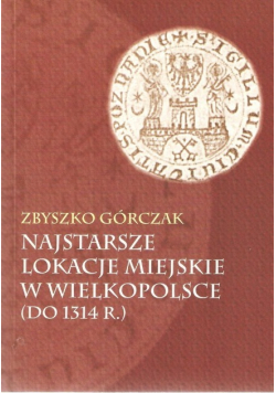 Najstarsze lokacje miejskie w Wielkopolsce