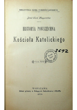 Historia Powszechna Kościoła Katolickiego Tom XIV  1903 r.