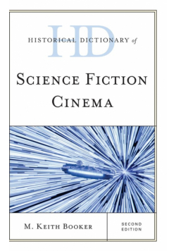 Historical Dictionary of Science Fiction Cinema, Second Edition