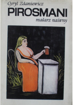 Pirosmani Malarz naiwny