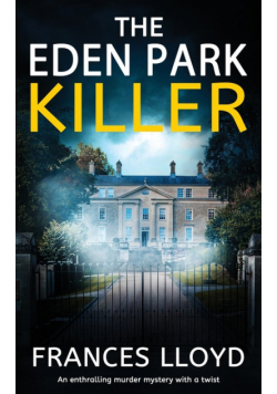 THE EDEN PARK KILLER an enthralling murder mystery with a twist