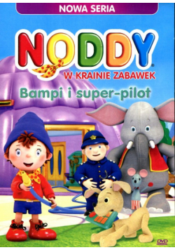 Noddy w krainie zabawek Bampi i super pilot