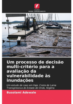 Um processo de decisão multi-critério para a avaliação da vulnerabilidade às inundações